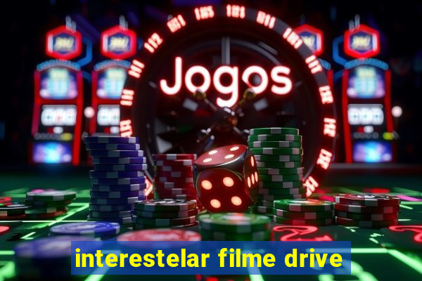 interestelar filme drive